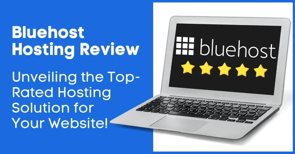 Bluehost Hosting Review Unveiling the Top Rated Hosting Solution for Your Website